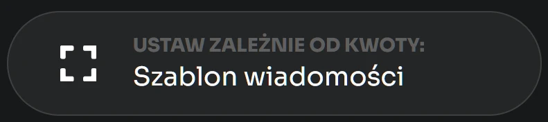 Przycisk Szablon wiadomości w sekcji Ustaw zależnie od kwoty w panelu Tipply